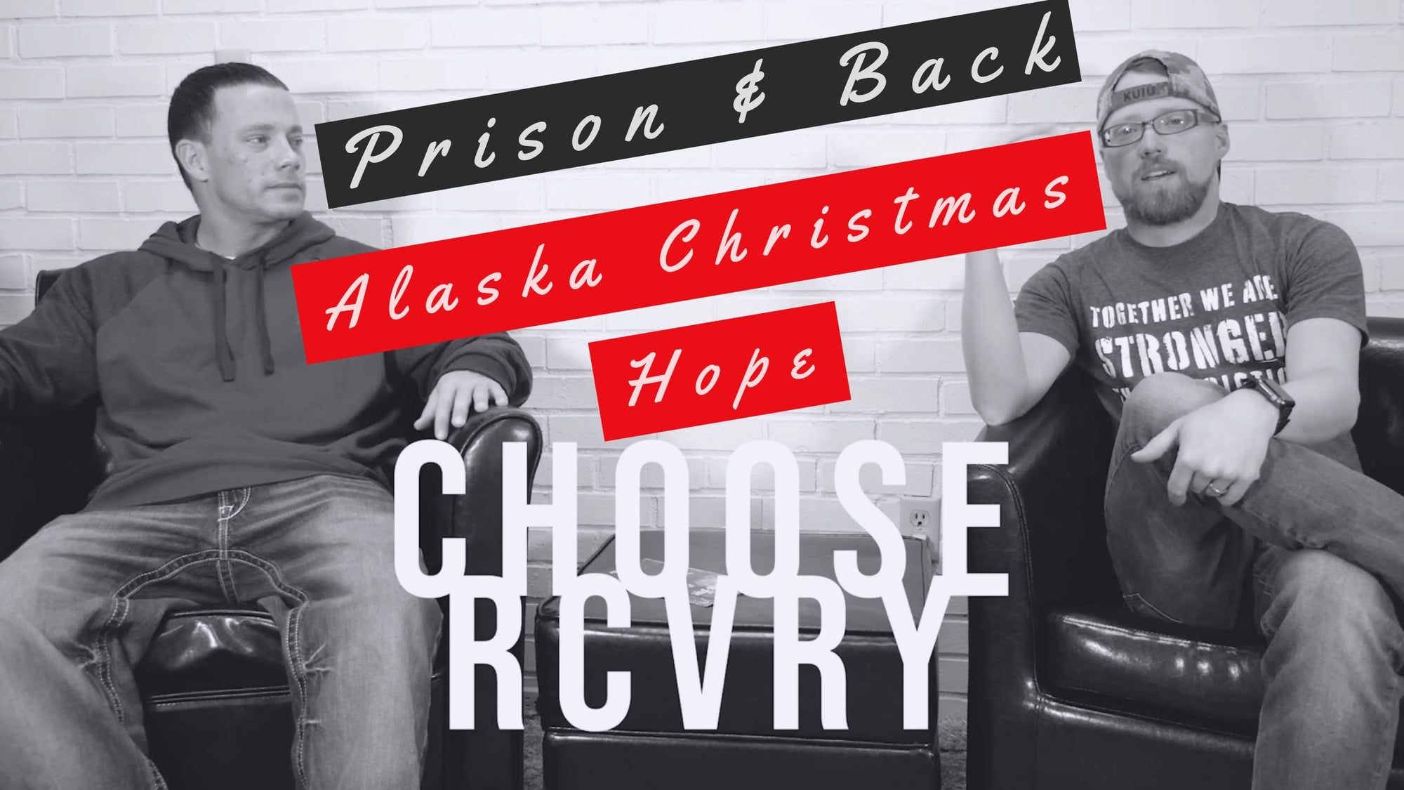 Prison and Back Alaska Christmas Hope | Choose RCVRY