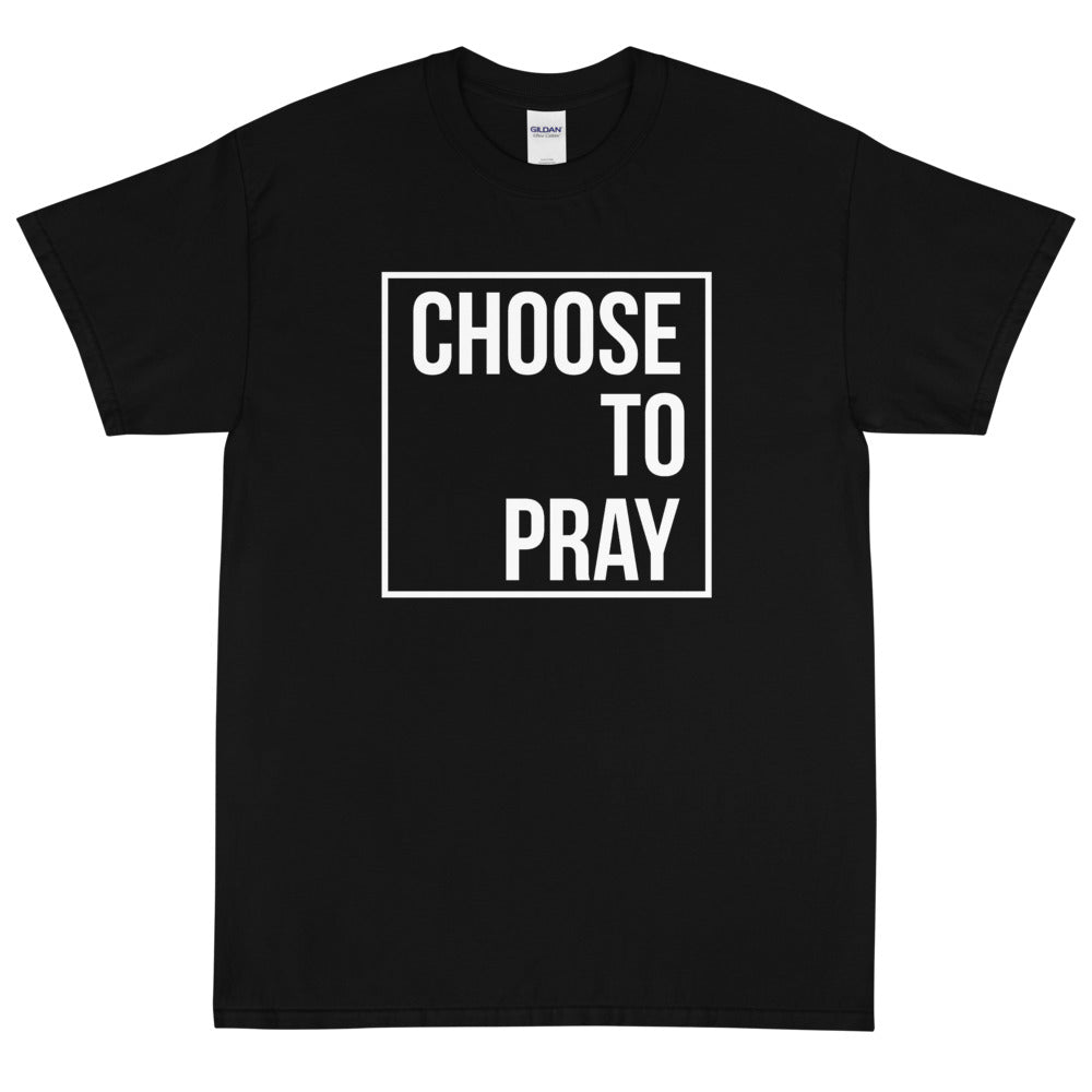 3XL-5XL Choose To Pray T-Shirts (Unisex)