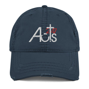 Acts 247 Distressed Dad Hat