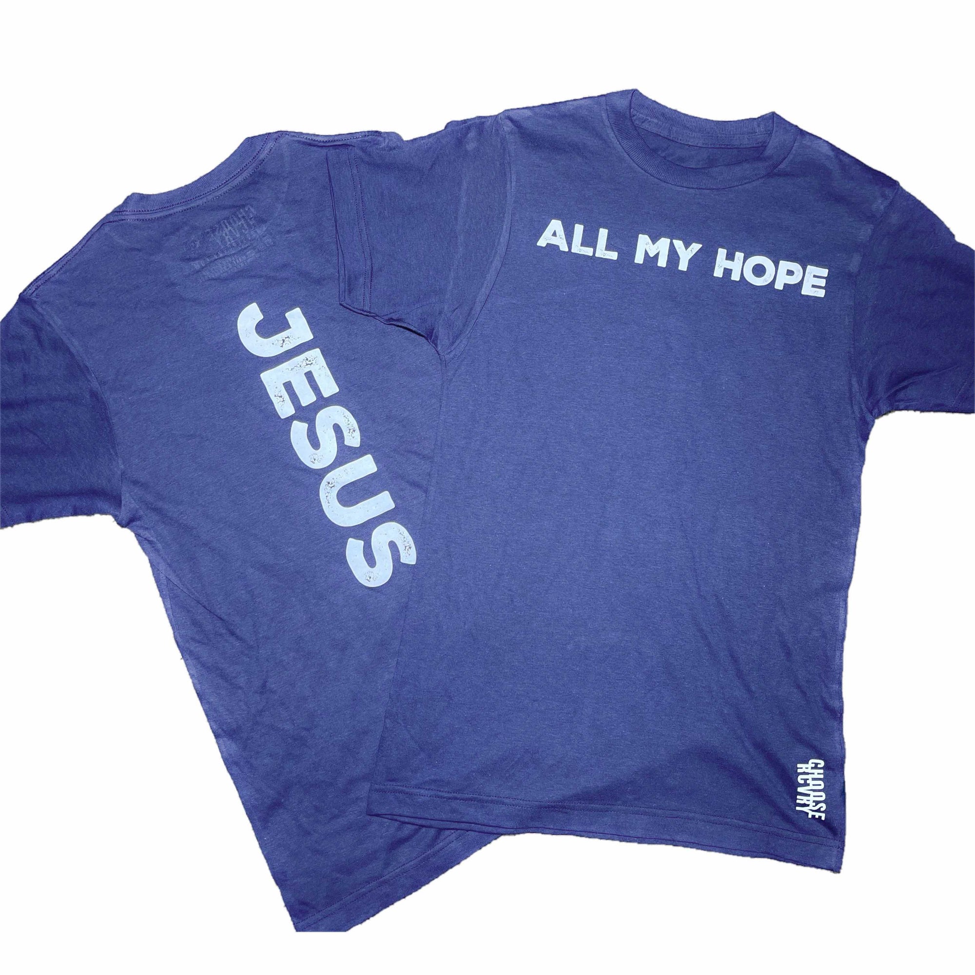 All My Hope Jesus T-Shirt